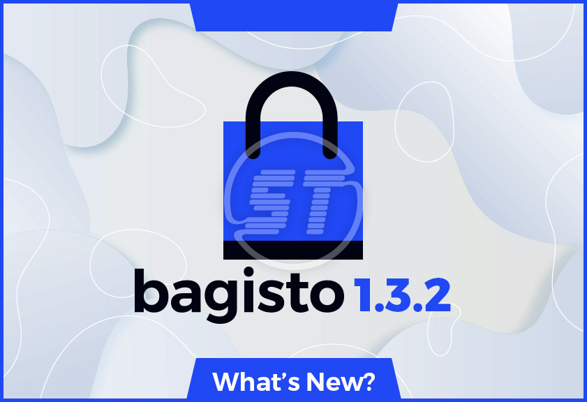 Bagisto v1.3.2 Release