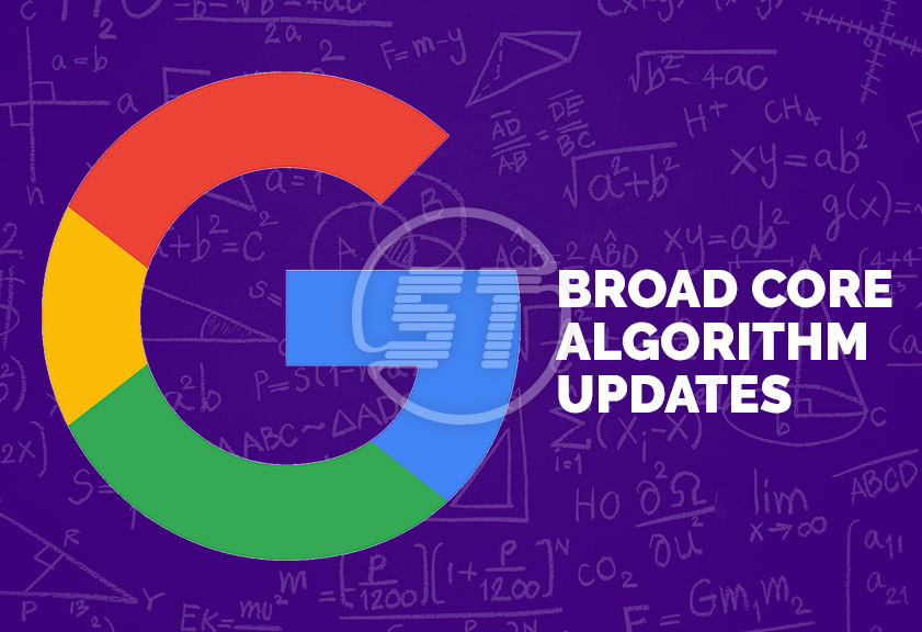 Google Broad Core Algorithm Updates