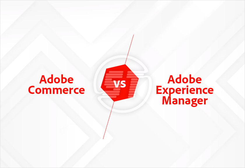 Adobe Commerce vs AEM
