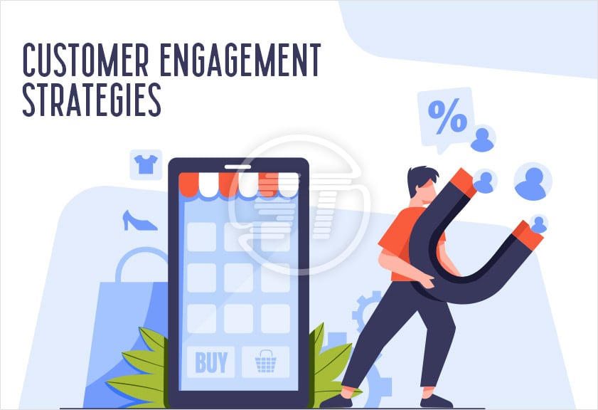 Customer Engagement Strategies Ecommerce
