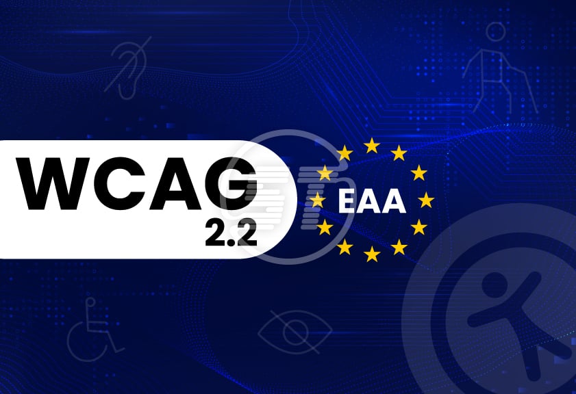 WCAG 2.2 and EAA Readiness