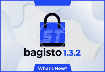 Bagisto v1.3.2 Release