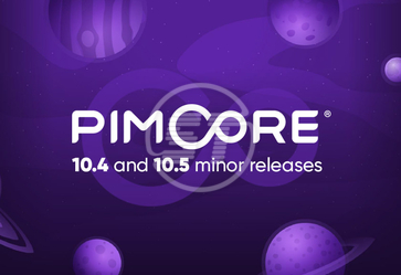 Pimcore 10.4 and 10.5 minor releases