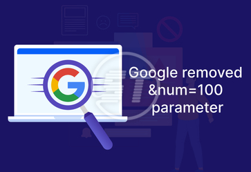 Google removed &num=100 parameter