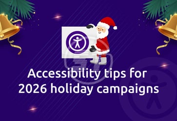 Accessibility tips for 2026 holiday campaigns